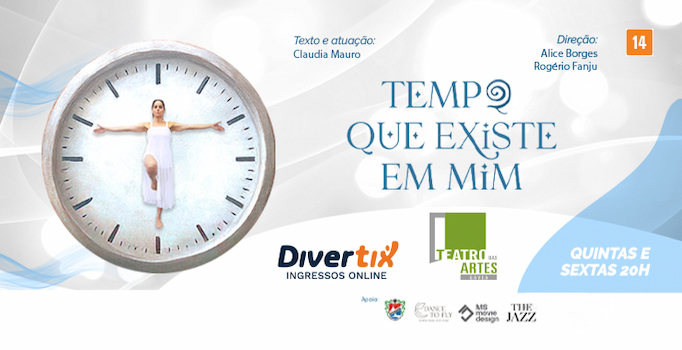 Tempo Que Existe Em Mim no Teatro das Artes