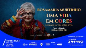 UMA VIDA EM CORES - inspirado em Iris Apfel no TEATRO I💙PRIO (Jockey Club)