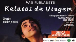 Van Furlanetti em RELATOS DE VIAGEM no Del'Art - Teatros da Barra