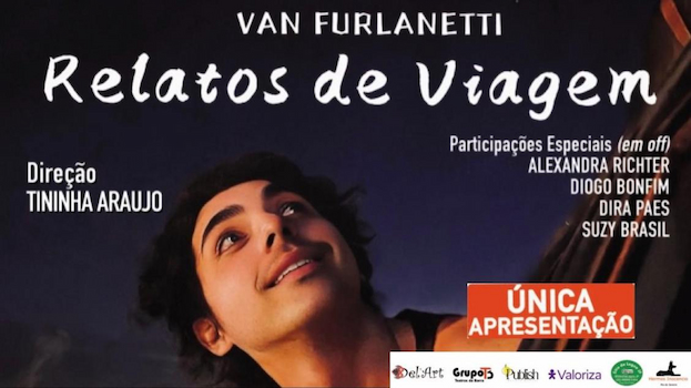 Van Furlanetti em RELATOS DE VIAGEM no Del'Art - Teatros da Barra