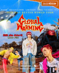 2026 Way Better Global Warming no TEATRO CLARO RIO