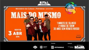 30 ANOS SEM RENATO RUSSO” NO TEATRO RIVAL PETROBRAS