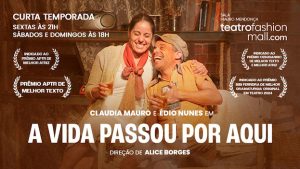 A VIDA PASSOU POR AQUI no TEATRO FASHION MALL - RJ