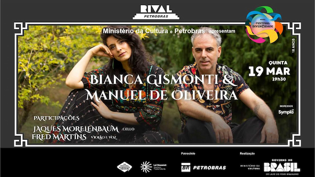 BIANCA GISMONTI & MANUEL DE OLIVEIRA NO TEATRO RIVAL PETROBRAS