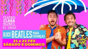 Bloco Beatles Para Crianças!!! no Teatro Clara Nunes
