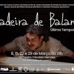 Cadeira de Balanço no TEATRO CÂNDIDO MENDES