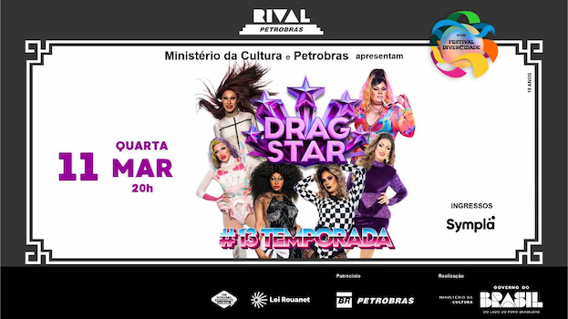 DRAGSTAR – 13ª TEMPORADA – AS BATALHAS NO TEATRO RIVAL PETROBRAS