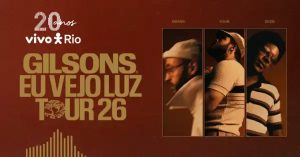 Gilsons Eu vejo luz no Vivo Rio