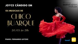 JOYCE CÂNDIDO EM "MUSICAIS DE CHICO BUARQUE" NO TEATRO FASHION MALL - RJ