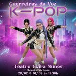 K-Pop Guerreiras da voz no Teatro Clara Nunes