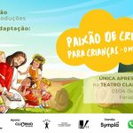 Paixão de Cristo para Crianças no Teatro Clara Nunes