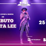 SHOW COM PATRÍCIA LUCAS E BANDA NO TEATRO RIVAL PETROBRAS