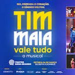 TIM MAIA, VALE TUDO - O MUSICAL NO TEATRO CASA GRANDE
