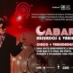 CABARET – Absurdos e Variedades no CIRCO CRESCER E VIVER
