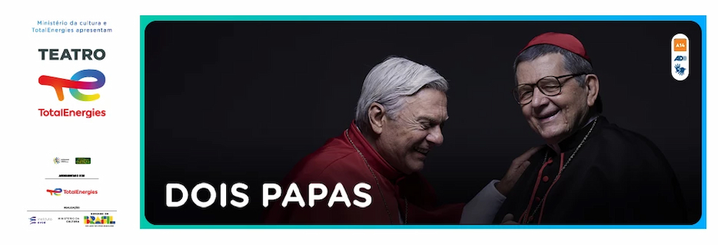 Dois Papas no TEATRO TOTAL ENERGIES, SALA ADOLPHO BLOCH