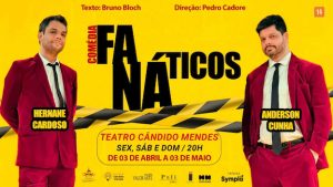 FANÁTICOS NO TEATRO CÂNDIDO MENDES
