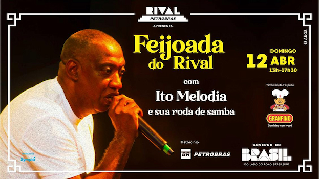 FEIJOADA DO RIVAL COM ITO MELODIA E SUA RODA DE SAMBA NO TEATRO RIVAL PETROBRAS