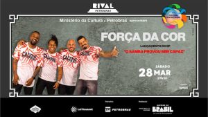 FORÇA DA COR LANÇA “O SAMBA PROVOU SER CAPAZ” NO TEATRO RIVAL PETROBRAS