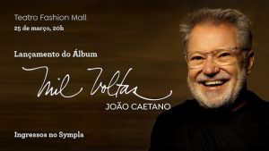 JOÃO CAETANO - MIL VOLTAS NO TEATRO FASHION MALL - RJ