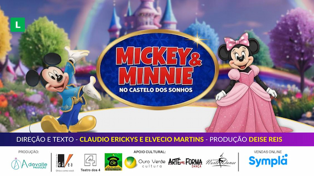 MICKEY E MINNIE NO CASTELO DOS SONHOS NO TEATRO DOS 4