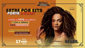 MUSICAL “ENTRE POR ESTA PORTA AGORA” COM FLÁVIA SANTANA NO TEATRO RIVAL PETROBRAS