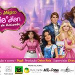 O MUNDO MÁGICO DA BARBIE E KEN NO TEATRO DOS 4
