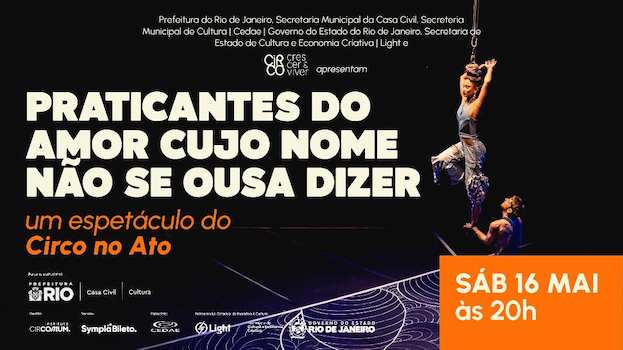 Praticantes do Amor Cujo Nome Não Se Ousava Dizer no CIRCO CRESCER E VIVER