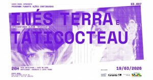 Programa Funarte ações continuadas Ed 007 Inés Terra e Taticocteau na Audio Rebel