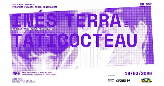 Programa Funarte ações continuadas Ed 007 Inés Terra e Taticocteau na Audio Rebel