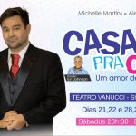 CASAR PRA QUÊ? no TEATRO VANNUCCI