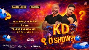 Daniel Lopes e Kwesny ( KD O SHOW?!) no TEATRO FASHION MALL - RJ
