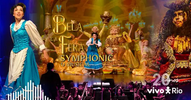 A Bela e a Fera Symphonic O Musical no Vivo Rio