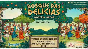 Bosque das Delícias no TEATRO CÂNDIDO MENDES
