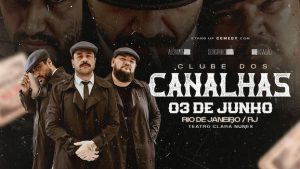 CLUBE DOS CANALHAS no Teatro Clara Nunes