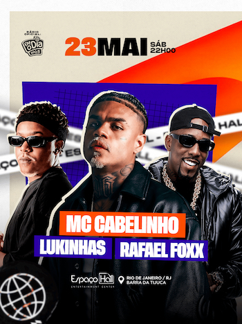 Cabelinho, Lukinhas e Rafael Foxx no ESPAÇO HALL