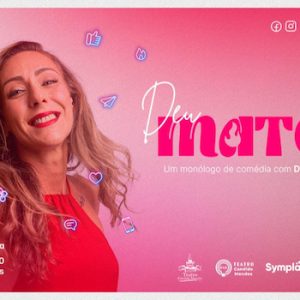 Deu Match no TEATRO CÂNDIDO MENDES