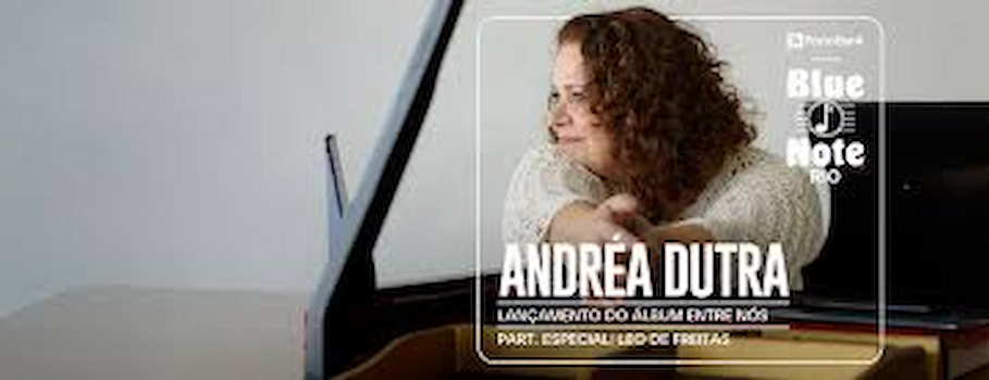 ENTRE NÓS - ANDRÉA DUTRA - LANÇAMENTO DO ÁLBUM