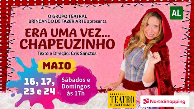 ERA UMA VEZ... CHAPEUZINHO NO TEATRO MIGUEL FALABELLA