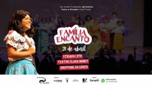 FAMÍLIA ENCANTO no Teatro Clara Nunes