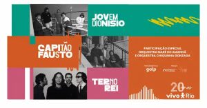 Jovem Dionisio, Capitão Fausto e Terno Rei no Vivo Rio