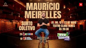 MAURÍCIO MEIRELLES - SURTO COLETIVO no Teatro Clara Nunes