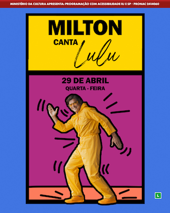 Milton Canta Lulu no TEATRO CLARO RIO