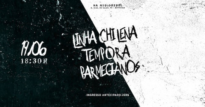 Parmegianos, Tempora e Linha Chilena na Audio Rebel