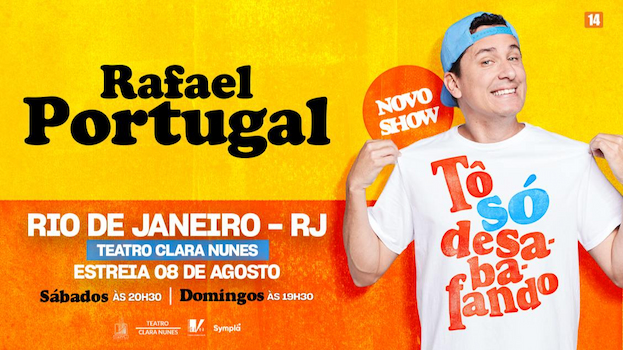 RAFAEL PORTUGAL - TÔ SÓ DESABAFANDO NO Teatro Clara Nunes - RJ