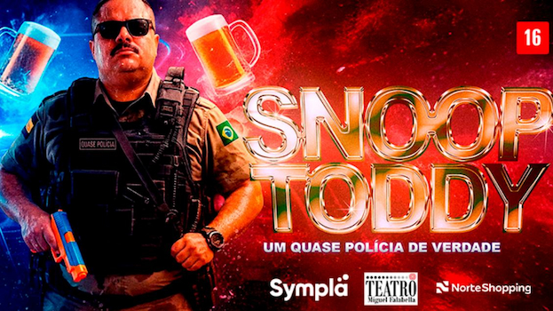 Snoop Toddy - Quase Polícia no TEATRO MIGUEL FALABELLA