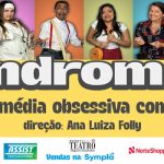 Uma Comédia Obsessiva Compulsiva no TEATRO MIGUEL FALABELLA