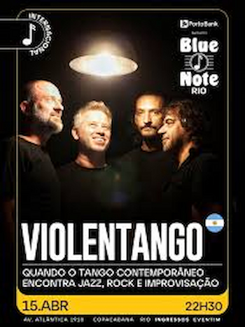 VIOLENTANGO - QUANDO O TANGO CONTEMPORÂNEO ENCONTRA O JAZZ, ROCK E A IMPROVISAÇÃO