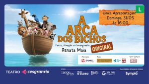 A ARCA DOS BICHOS NO TEATRO CESGRANRIO - RJ
