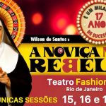 A NOVIÇA MAIS REBELDE NO TEATRO FASHION MALL - RJ