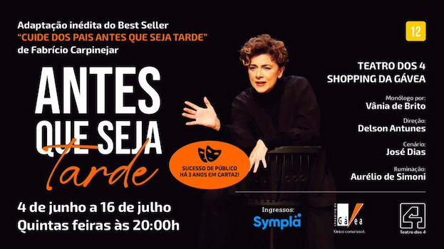 ANTES QUE SEJA TARDE no Teatro dos 4